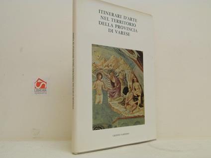 Itinerari d'arte nel territorio della provincia di Varese - Silvano Colombo - copertina