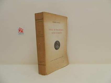 Vita di Francesco Guicciardini - Roberto Ridolfi - copertina