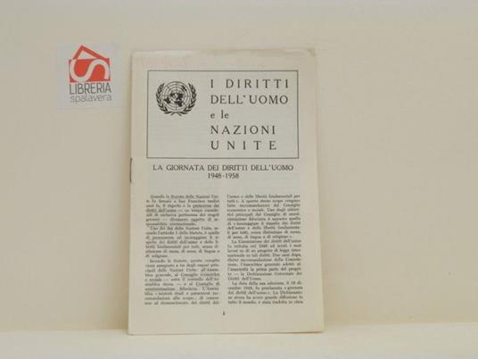 I diritti dell'uomo e le Nazioni Unite. La giornata dei diritti dell'uomo 1948-1958 - copertina