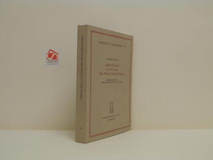 Libri scuole e cultura nel Friuli medioevale - Cesare Scalon - copertina