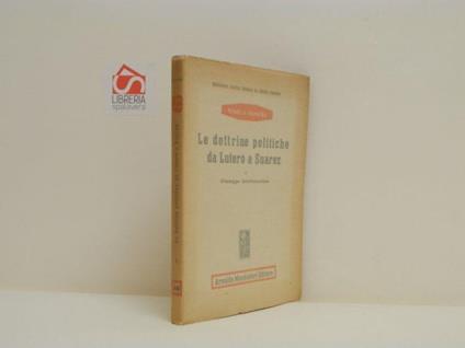 Le dottrine politiche da Lutero a Suarez - Giuseppe Santonastaso - copertina