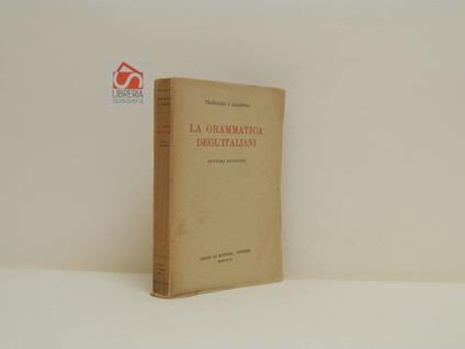 La grammatica degl'italiani. Settima edizione - Ciro Trabalza - copertina