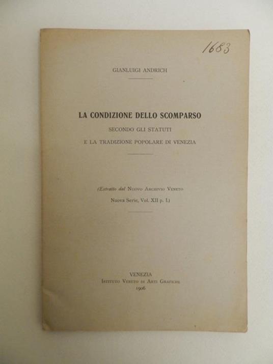 La condizione dello scomparso secondo gli statuti e la tradizione popolare di Venezia - Gianluigi Andrich - copertina
