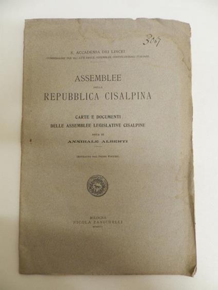 Assemblee della Repubblica Cisalpina. Carte e documenti delle assemblee legislative cisalpine - Annibale Alberti - copertina