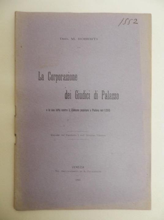 La corporazione dei Giudici di Palazzo e la sua lotta contro il Comune Popolare a Padova nel 1300 - Melchiorre Roberti - copertina