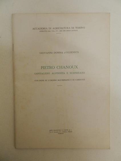 Pietro Chanoux ospitaliere alpinista e scienziato con note sull'ordine mauriziano e su Carducci - Giovanni Donna D'Oldenico - copertina