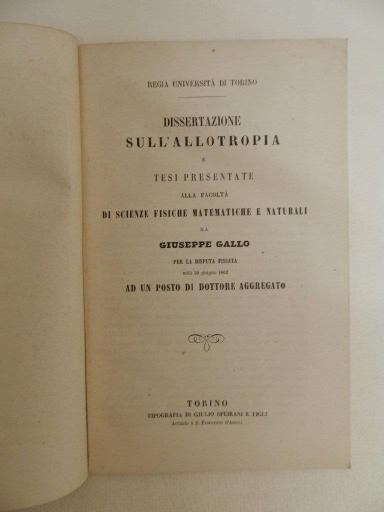 Dissertazione sull'allotropia e tesi presentate alla facoltà di scienze fisiche matematiche e naturali