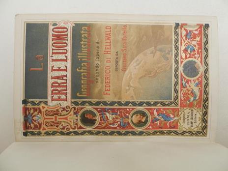 La terra e l'uomo secondo l'opera di Federico di Hellwald esposta da Gustavo Strafforello - 4