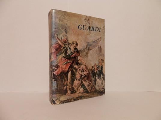 Mostra dei Guardi : Venezia, Palazzo Grassi, 5 giugno-10 ottobre 1965 - Pietro Zampetti - copertina
