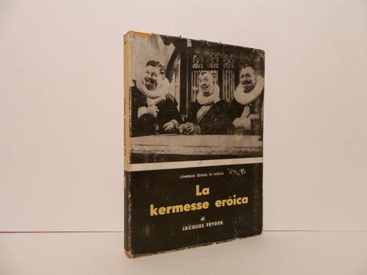 La kermesse eroica. A cura di Aldo Buzzi - Jacques Feyder - copertina