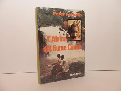 L' Africa del fiume Congo - Péter Forbath - copertina