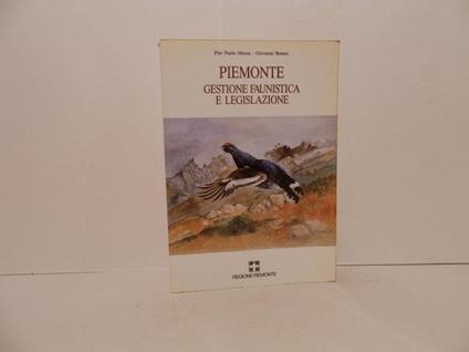 Piemonte. Gestione faunistica e legislazione - Pier Paolo Mussa - copertina