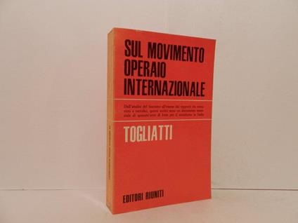 Sul movimento operaio internazionale - Palmiro Togliatti - copertina