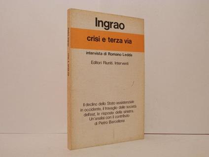 Crisi e terza via. Intervista di Romano Ledda - Pietro Ingrao - copertina