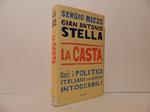 La casta. Così i politici italiani sono diventati intoccabili