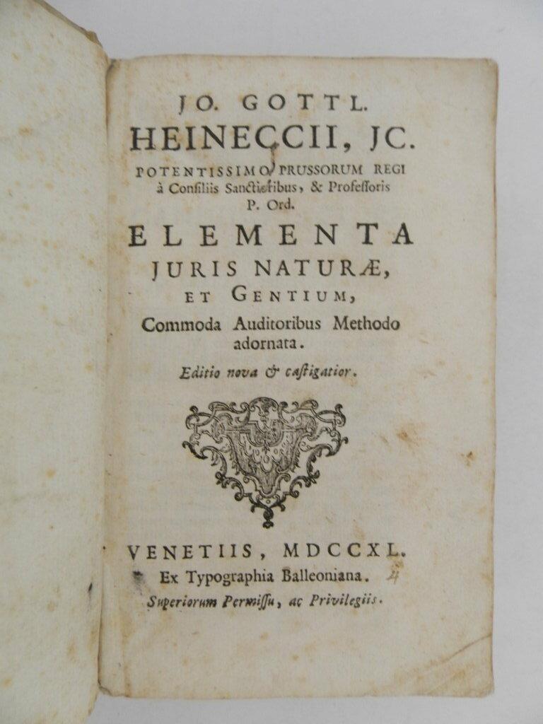 Elementa juris naturae et gentium Commoda Auditoribus Methodo adornata. Editio nova & castigatior