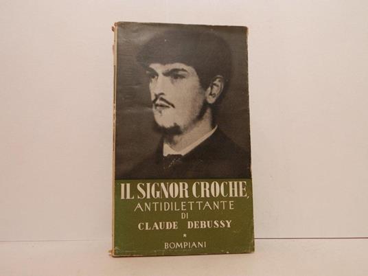 Il signor Croche antidilettante. (1901-1914) - Claude Debussy - copertina
