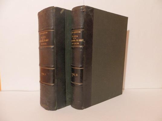 Storia della Compagnia di Gesù in Italia narrata col sussidio di fonti inedite. Volume primo: La vita religiosa in Italia durante la prima età della compagnia di Gesù. Volume secondo: dalla nascita del fondatore alla solenne approvazione dell'ordine - Pietro Tacchi Venturi - copertina