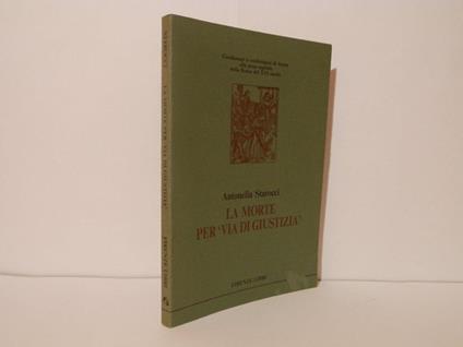 La morte per via di giustizia - Antonella Starocci - copertina