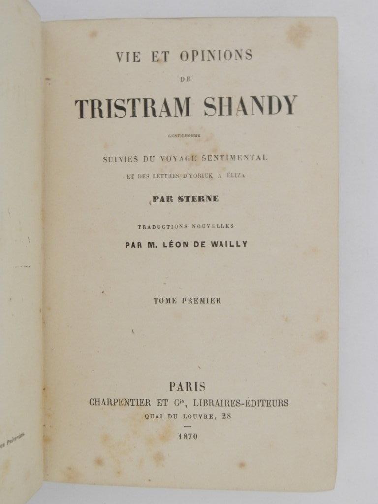 Vie et opinions de Tristram Shandy gentilhomme suivies du voyage sentimental et des lettres d'Yorick a Eliza par Sterne