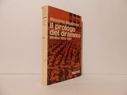 Il prologo del dramma : Berlino 1934-1937 - Massimo Magistrati - copertina