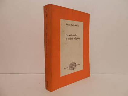 Società civile e società religiosa: 1955-1958 - Arturo Carlo Jemolo - copertina