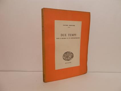 Due tempi. Note e ricordi di un contemporaneo - Giacomo Perticone - copertina
