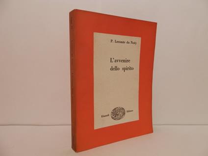 L' avvenire dello spirito - Pierre Lecomte du Noüy - copertina