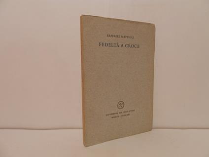 Fedeltà a Croce - Raffaele Mattioli - copertina