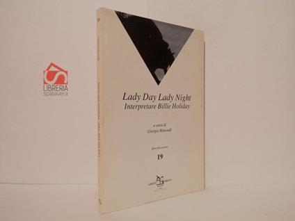 Lady Day Lady Night. Interpretare Billie Holiday - copertina