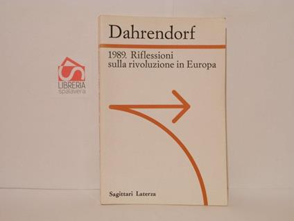 1989 . Riflessioni Sulla Rivoluzione In Europa. Lettera Immaginaria A Un Amico Di Varsavia, 1990 - Ralf Dahrendorf - copertina