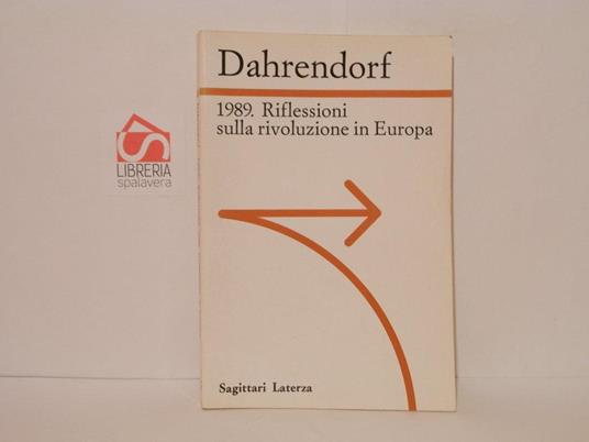 1989 . Riflessioni Sulla Rivoluzione In Europa. Lettera Immaginaria A Un Amico Di Varsavia, 1990 - Ralf Dahrendorf - copertina