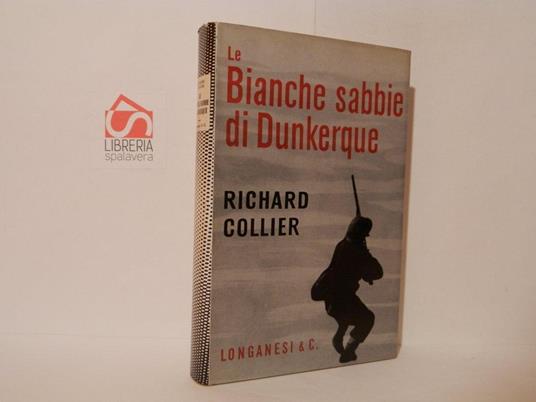 Le bianche sabbie di Dunkerque - Richard Collier - copertina