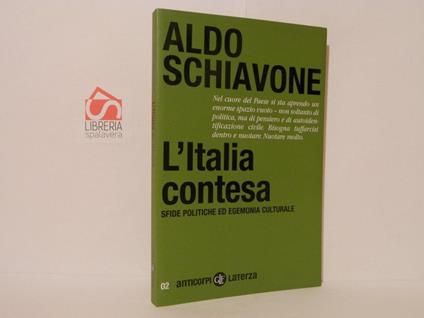 L' Italia contesa. Sfide politiche ed egemonia culturale - Aldo Schiavone - copertina
