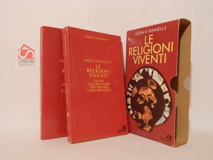 Le religioni viventi. Guida alle religioni del passato e del presente - John R. Hinnells - copertina