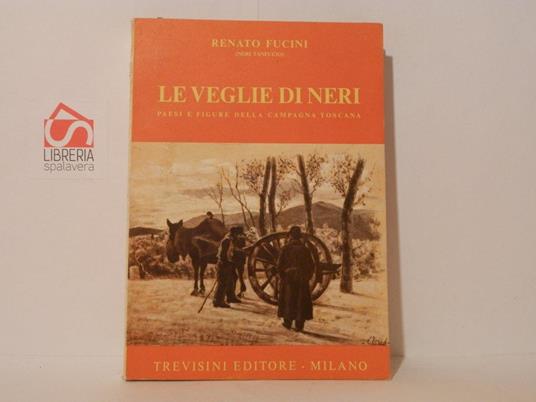 Le veglie di Neri. Paesi e figure della campagna toscana - Renato Fucini - copertina