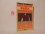 Esperienze para normali. La parapsicologia risponde a quello che ognuno di noi vive tutti i giorni?