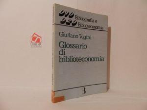 Glossario di biblioteconomia - Giuliano Vigini - copertina