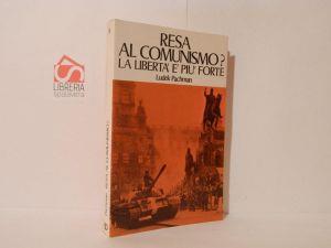 Resa al comunismo? La libertà è più forte - Ludek Pachman - copertina