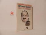 Bontà loro. Interviste con i contemporanei. L'Italia degli umili e dei potenti si confessa pubblicamente