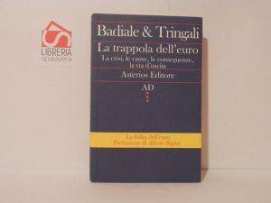 La trappola dell'euro. La crisi, le cause, le conseguenze, la via d'uscita - Marino Badiale - copertina