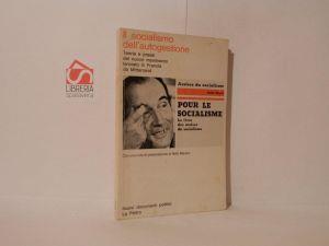 Il socialismo dell'autogestione. Teoria e pressi del nuovo movimento lanciato in Francia da Mitterrand - copertina