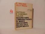 Il dialogo alla prova. Cattolici e comunisti italiani