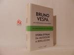 Storia d'Italia da Mussolini a Berlusconi. 1943-l'arresto del duce. 2005-la sfida di Prodi. Con le tesmimonianze di Giulio Andreotti