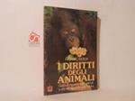 I diritti degli animali. Guida al rispetto degli animali e alla salvaguardia della natura