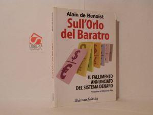 Sull'orlo del baratro. Il fallimento annunciato del sistema denaro - copertina