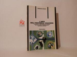 L' arte dell'individual coaching : promuovere l'autosviluppo dei manager per far eccellere l'organizzazione persona per persona - Pasquale Intonti - copertina