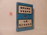 La scossa : il cambiamento italiano nel mondo che trema