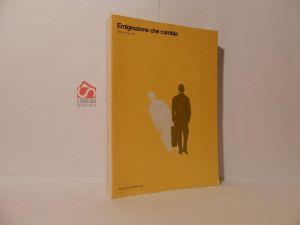 Emigrazione che cambia : Friuli : 1970-1980 - Ottorino Burelli - copertina