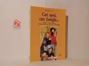 Cari sposi, care famiglie... : omelie e interventi pastorali del patriarca di Venezia agli sposi e alle famiglie della diocesi - Marco Cè - copertina